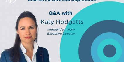 Chartered Directorship Month: Q&A with Katy Hodgetts