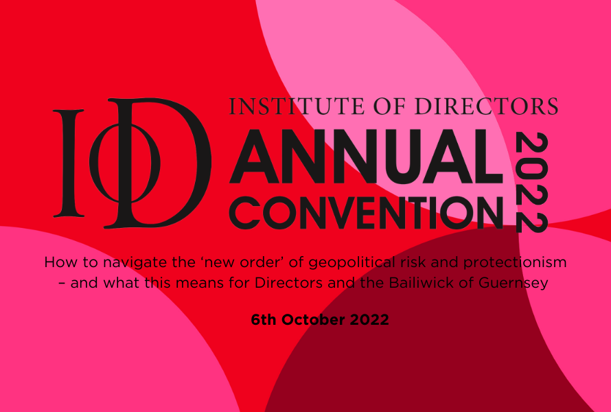  IoD Guernsey Convention to navigate ‘new order’ of geopolitical risk