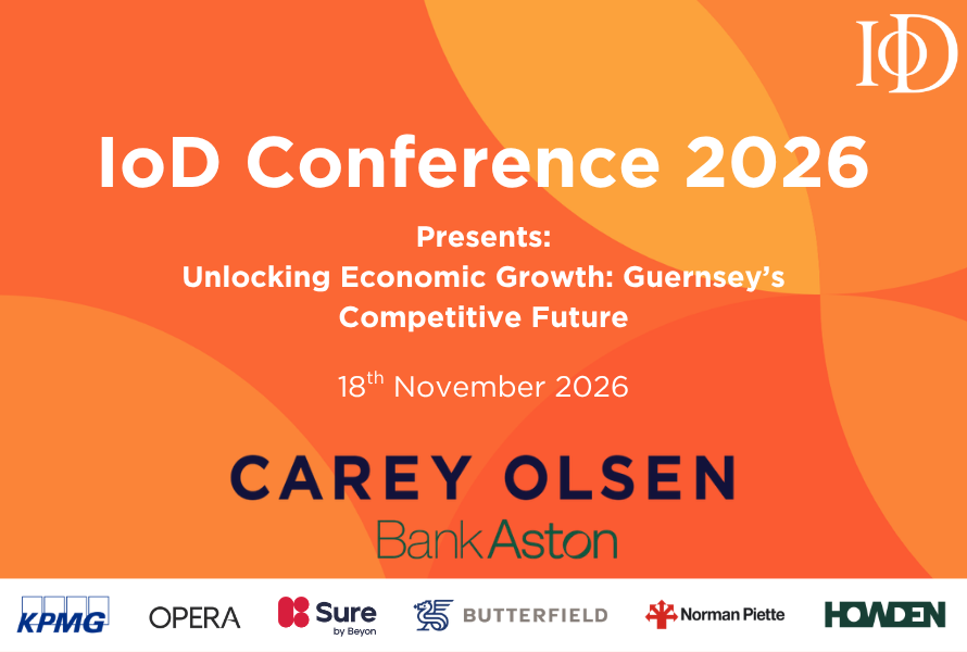 IoD Conference 2026 - Unlocking Economic Growth: Guernsey’s Competitive Future 