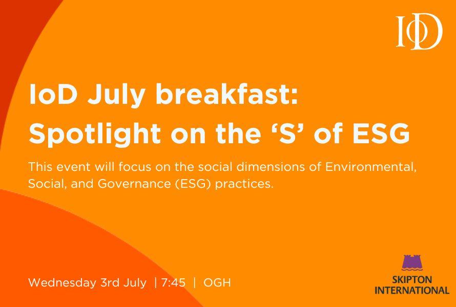 IoD July Breakfast: Spotlight on the ‘S’ of ESG