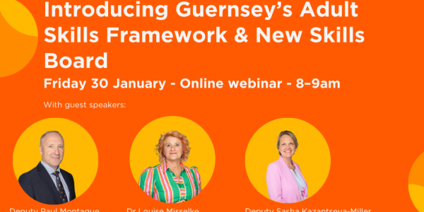 Introducing Guernsey’s Adult Skills Framework & New Skills Board