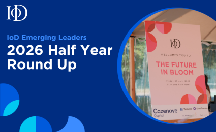 IoD Emerging Leaders: 2026 Half Year-Round Up article cover image