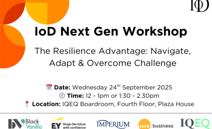 IoD Next Gen Workshop - The Resilience Advantage: Navigate, Adapt & Overcome Challenge